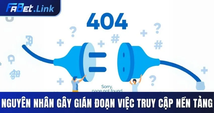 CÁCH ĐĂNG NHẬP FABET SIÊU NHANH CHÓNG VÀ GỌN LẸ NHẤT 5 NGUYÊN NHÂN GÂY GIÁN ĐOẠN VIỆC TRUY CẬP NỀN TẢNG